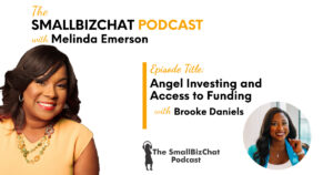 Angel Investing and Access to Funding with Brooke Daniels » Succeed As Your Own Boss